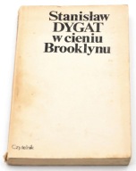 W cieniu Brooklynu Stanisław Dygat