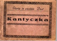 Kantyczka czyli zbiór nowych kolęd i pastorałek