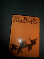 Polska starożytna Witold Hensel