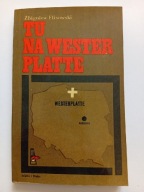 Tu na Westerplatte Zbigniew Flisowski