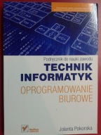 TECHNIK INFORMATYK OPROGRAMOWANIE BIUROWE POKORSKA