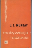 Motywacja i uczucia J.E.Murray