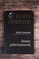 Elementy Grafiki Komputerowej - Jankowski - Klasyka Informatyki
