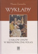 Wykłady z dziejów Żydów w średniowiecznej Polsce ; jak nowa