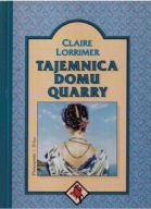 Tajemnica domu Quarry Claire Lorrimer