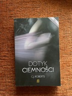 "Dotyk Ciemności" C.J. Roberts