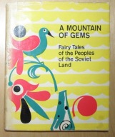 A mountain of gems - Fairy tales of the Peoples of the Soviet Land