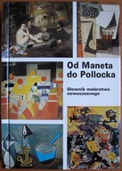 Od Maneta do Pollocka > słownik malarstwa nowoczesnego - John Ashbery