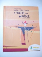 Nieustraszony strach na wróble. Grzegorz Majchrowski