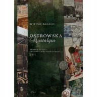 Ostrowska nostalgia OSTRÓW WIELKOPOLSKI