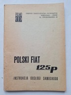 Polski Fiat 125p. Instrukcja obsługi 1974r