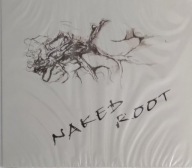 Naked Root, Naked Root