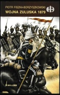 Wojna Zuluska 1879 Piotr Fiszka-Borzyszkowski