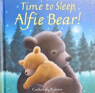 Time To Sleep, Alfie Bear! Catherine Walters