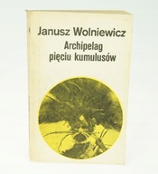 Archipelag pięciu kumulusów Janusz Wolniewicz