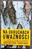 Na okruchach uważności. Presja a użyteczność
