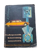 Podręcznik kierowcy amatora Adam Słodowy 1962 PRL