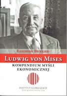 LUDWIG VON MISES KOMPENDIUM MYŚLI EKONOMICZNEJ