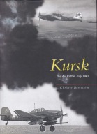 KURSK The Air Battle; July 1943 - Christer Bergstrom - Doskonały