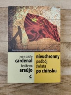 Juan Pablo Cardenal Heriberto Araujo - Nieuchronny podbój świata po chińsku