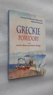 GRECKIE POMIDORY Czyli nowy dom na koncu drogi - Nicklasson-Mlynarska