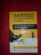 Sabotaż w dziale obsługi klienta Grzegorz Sikorski