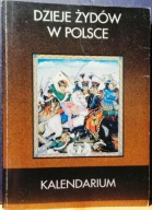 Dzieje ŻYDÓW w Polsce (KALENDARIUM), Rafał ŻEBROWSKI [Żydowski IH 1993]