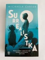 Surrealistka Michaela Carter wielka miłość...