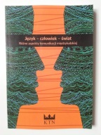 Język człowiek świat różne aspekty komunikacji