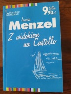 Z WIDOKIEM NA CASTELLO Iwona Menzel