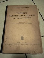 Tablice matematyczno- fizyczne czterocyfrowe Władysław Wojtowicz