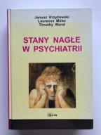 Stany nagłe w psychiatrii Janusz Krzyżowski