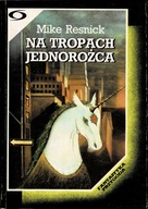 Na tropach jednorożca Mike Resnick