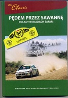 Pędem przez sawannę. Polacy w rajdach Safari