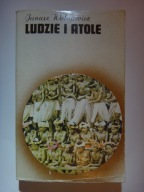 LUDZIE I ATOLE - Janusz Wolniewicz -1982