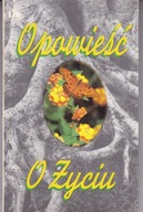 Opowieść o życiu Praca zbiorowa