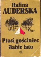 Ptasi gościniec ; Babie lato Halina Auderska