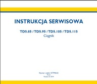 INSTRUKCJA SERWISOWA TD5.85 / TD5.95 / TD5.105 / TD5.115