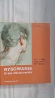 RYSOWANIE Klasa mistrzowska. 100 technik wybitnych artystów Guy Noble