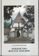 Dziedzictwo białych mnichów ; jak nowa