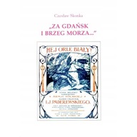 Za GDAŃSK i brzeg morza PADEREWSKI Haller