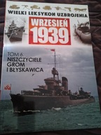 Wrzesień 1939 niszczyciele Grom Błyskawica tom 6