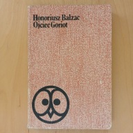 Honoriusz Balzac - Ojciec Goriot