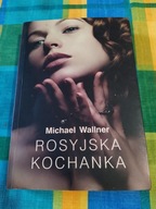 Rosyjska kochanka Michael Wallner