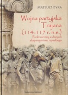 Wojna partyjska Trajana (114-117 r. n. e.) ; jak nowa