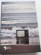 Na pokładzie i za burtą Janusz Horodniczy NOWA
