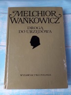 Melchior Wańkowicz - Droga do Urzędowa