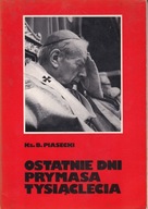 OSTATNIE DNI PRYMASA TYSIĄCLECIE Piasecki