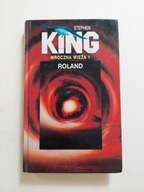 Stephen King - Mroczna Wieża, tom I, Roland