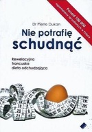 NIE POTRAFIĘ SCHUDNĄĆ Pierre DUKAN